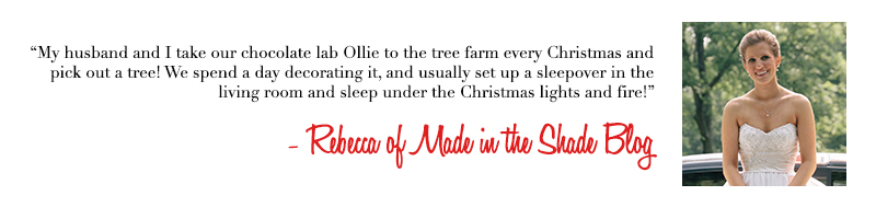 Rebecca of Made in the Shade Blog - Holiday Traditions 
