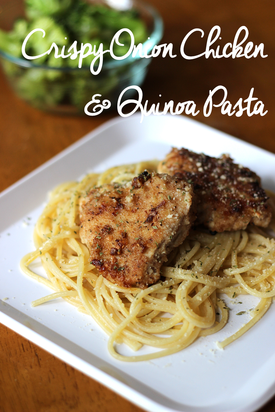 Crispy Onion Chicken and Quinoa Pasta