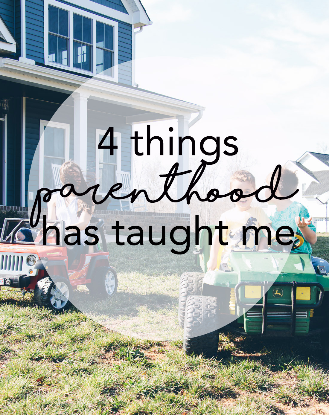 4 Things parenthood has taught me 