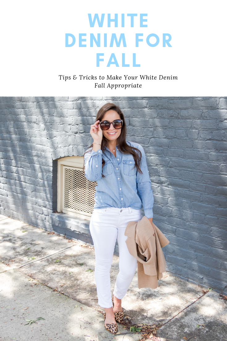 Pumps & Push-Ups: tips and tricks for styling white denim for fall