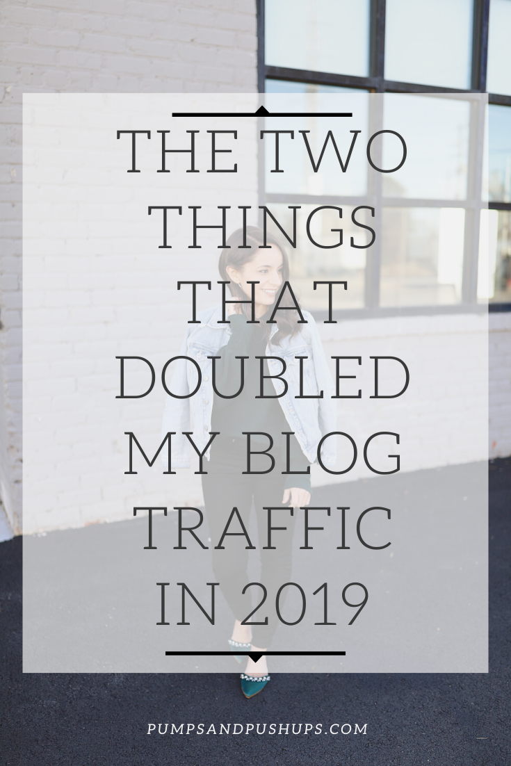 The two things that doubled my blog traffic in 2019 via pumps and push-ups blog | blogging tips | blogging 